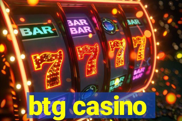 btg casino